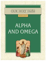 Our Holy Faith Vol 8: Alpha And Omega